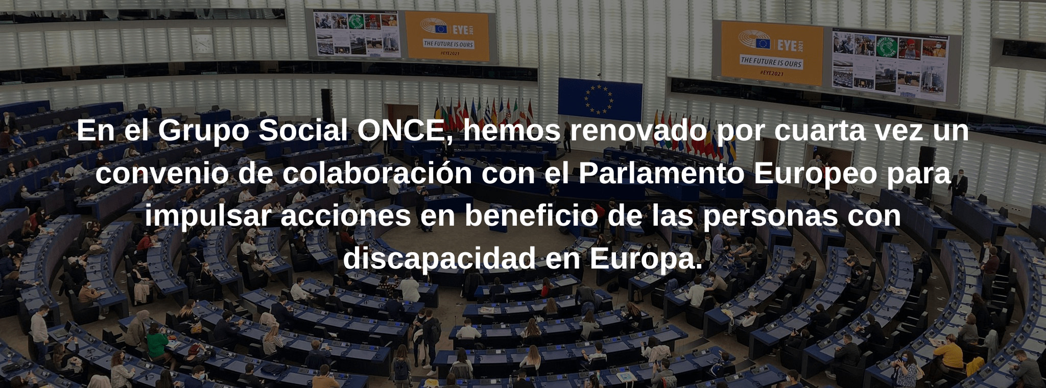 Hemos renovado por cuarta vez un convenio de colaboración con el Parlamento Europeo para impulsar acciones en beneficio de las personas con discapacidad en Europa.