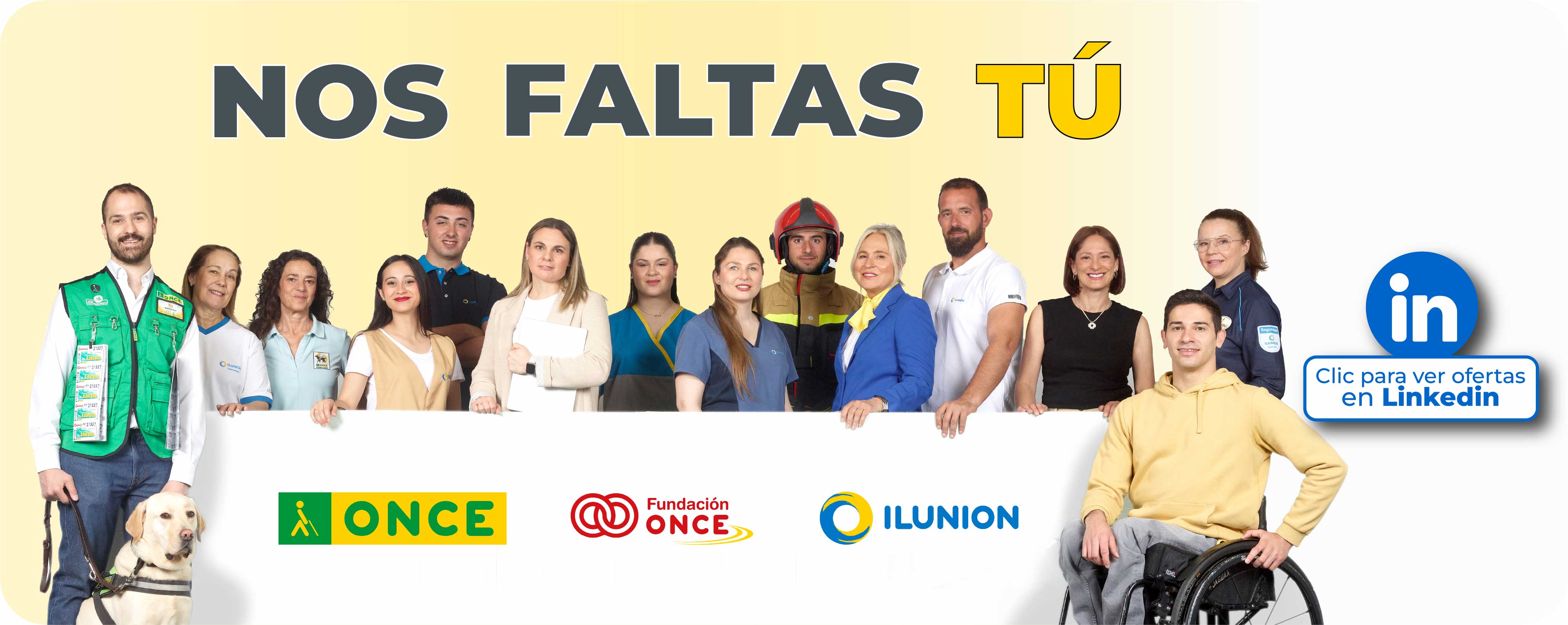 Banner con una foto de profesionales del Grupo Social ONCE. Texto arriba: "Nos faltas tú." Logo de LinkedIn y "clic para ver ofertas en LinkedIn" (Opens New Window)