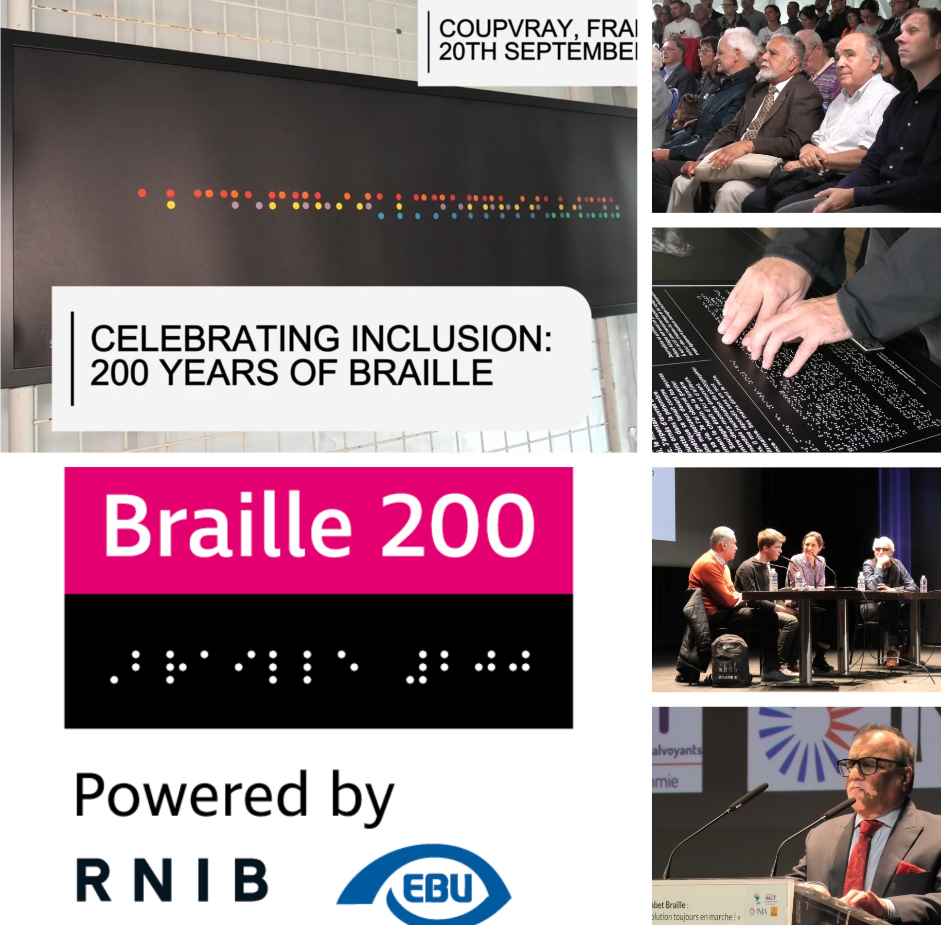 Arriba, imagen de la pantalla de presentación del acto del bicentenario en Coupvray, y al lado, a la izquierda, diversas imágenes del acto, con presencia de los representantes de la EBU y de la UMC. Abajo, a la izquierda, el logo diseñado por el RNIB para el bicentenario del braille.